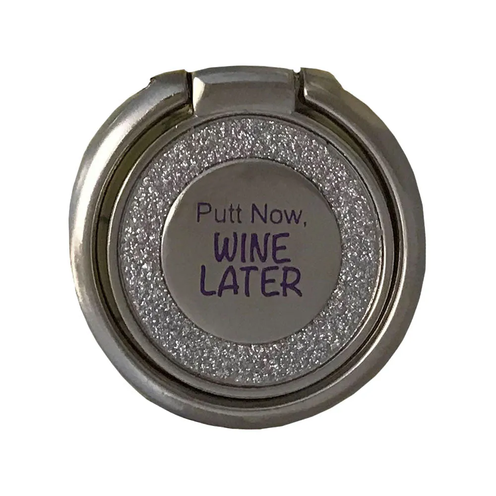 Putt Now, Wine Later Glittered Cell Phone Finger Ring Holder